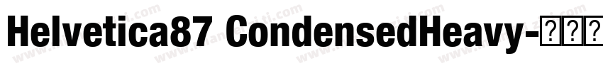 Helvetica87 CondensedHeavy字体转换